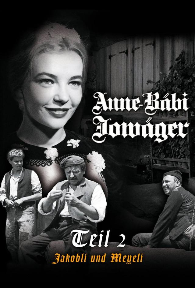 Anne Bäbi Jowäger -  Teil 2: Jakobli und Meyeli