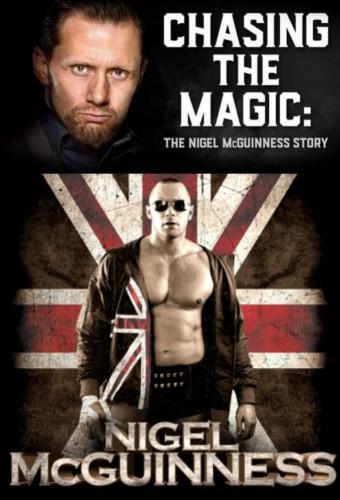 WWE: Chasing the Magic: The Nigel McGuiness Story