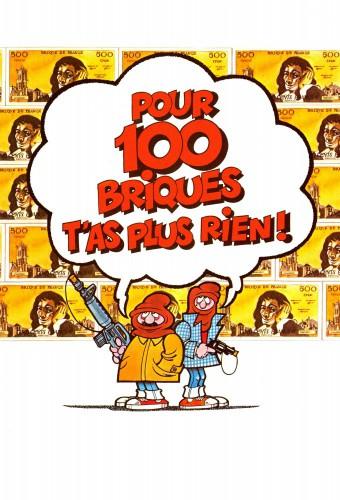 Pour 100 briques t'as plus rien !