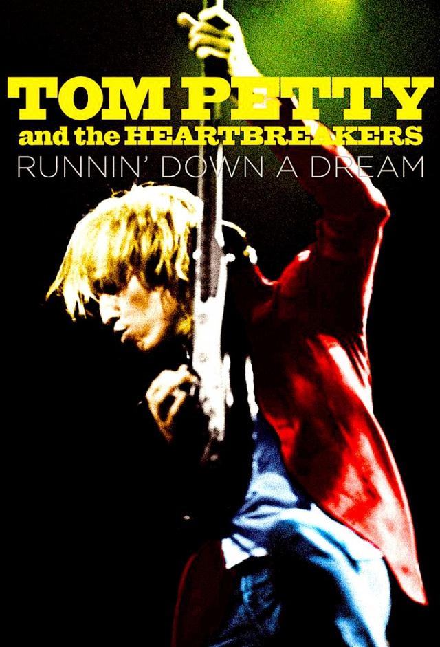 Tom Petty and the Heartbreakers: Runnin' Down a Dream