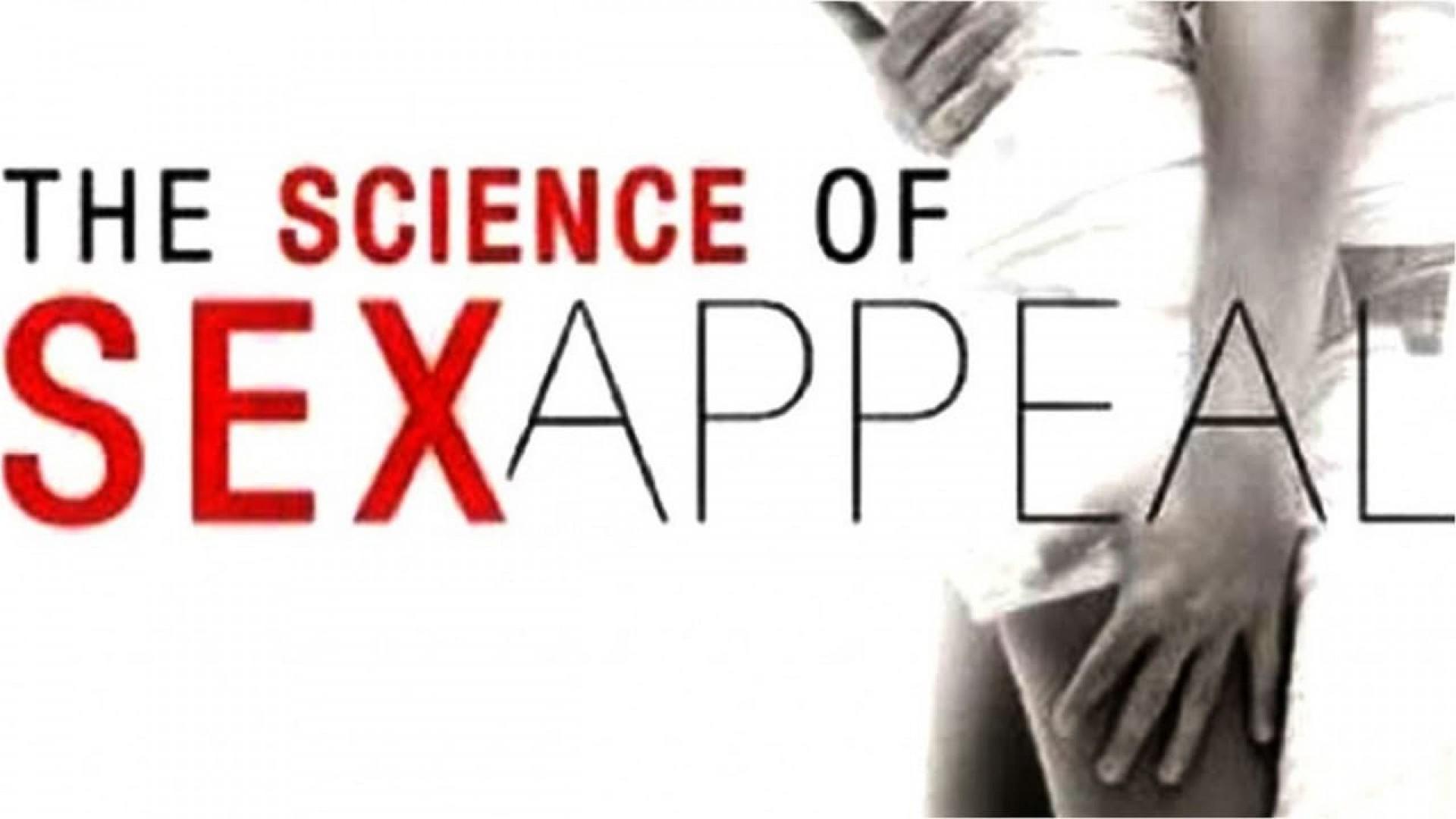 The Science of Sex Appeal | TV Time