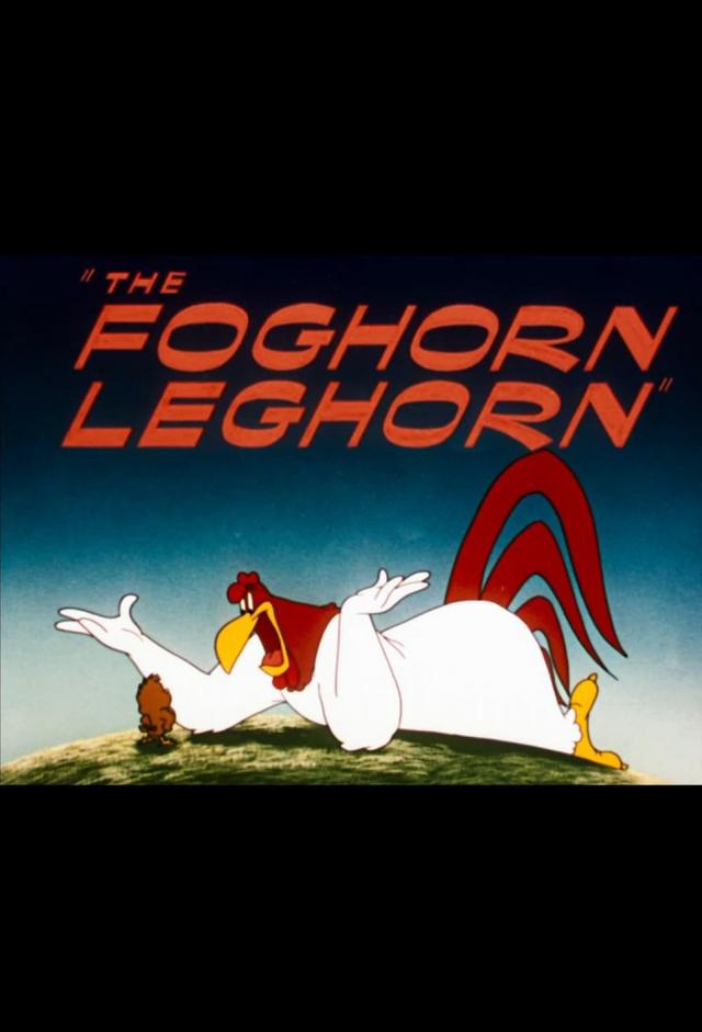 The Foghorn Leghorn