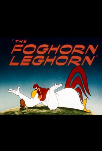 The Foghorn Leghorn