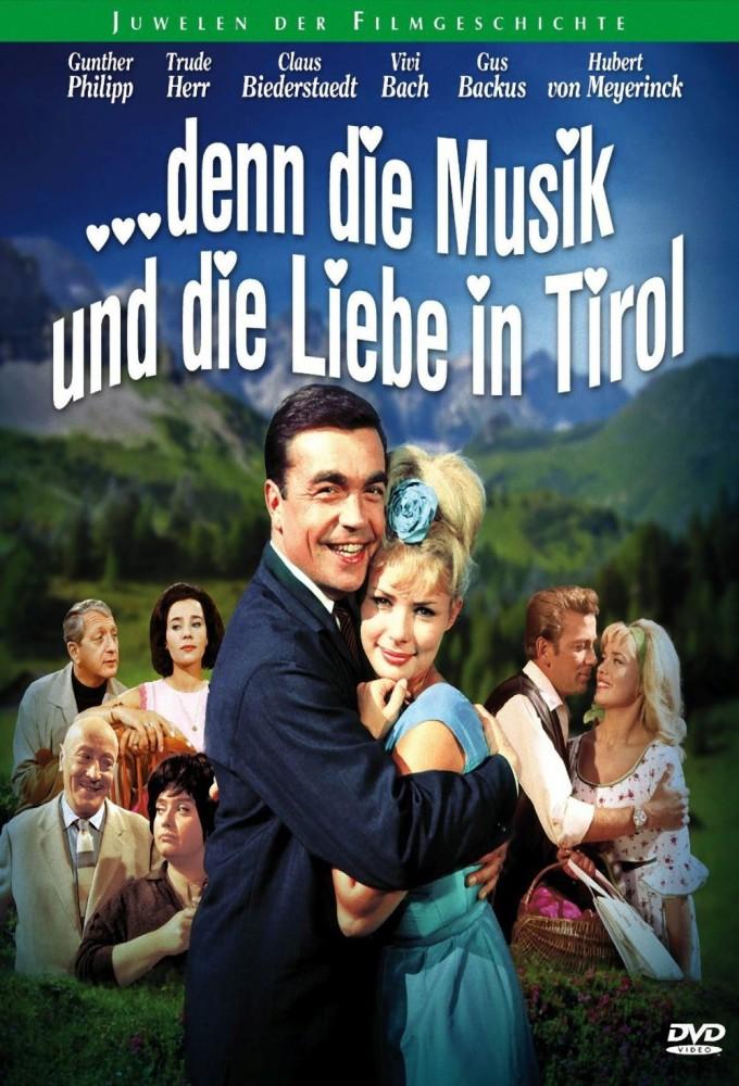 … denn die Musik und die Liebe in Tirol
