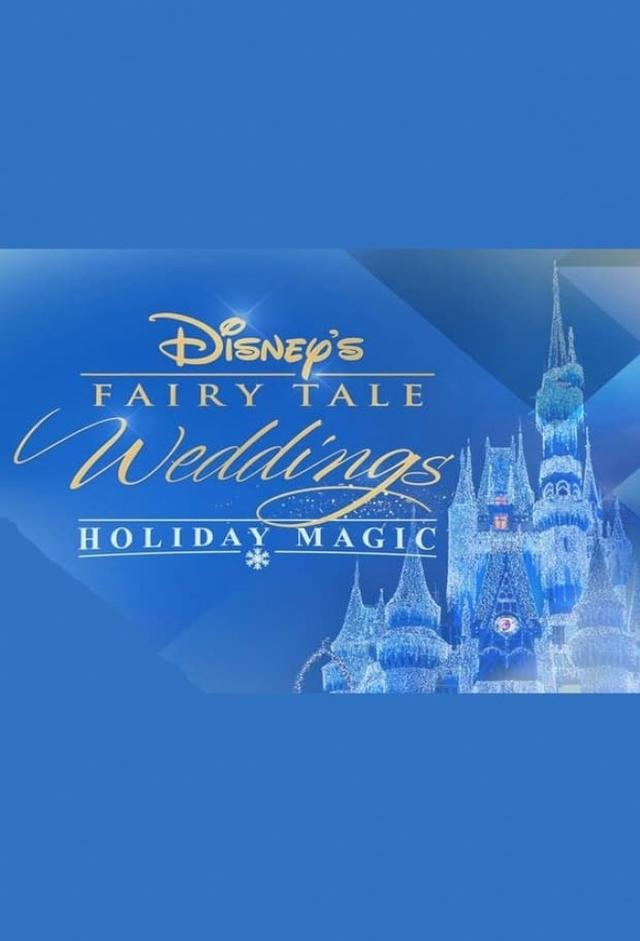 Disney’s Fairy Tale Weddings: Holiday Magic (TV special)