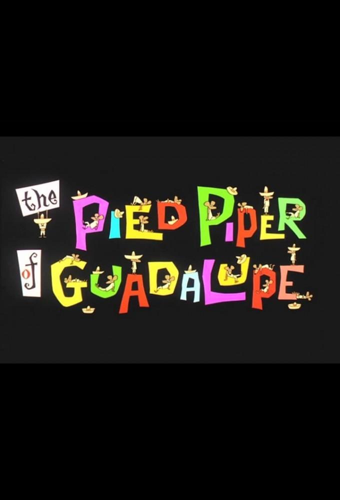 The Pied Piper of Guadalupe
