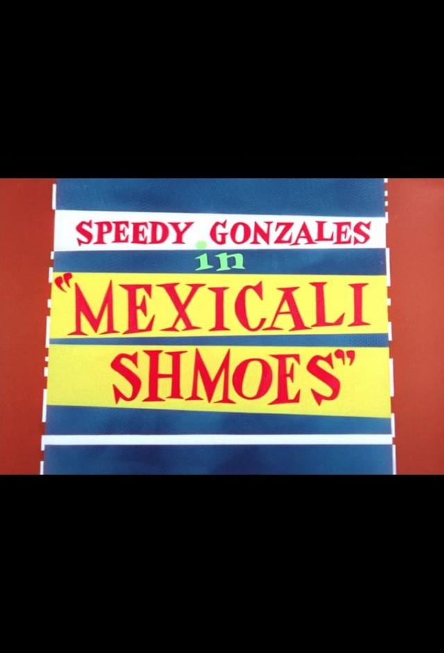 Mexicali Shmoes