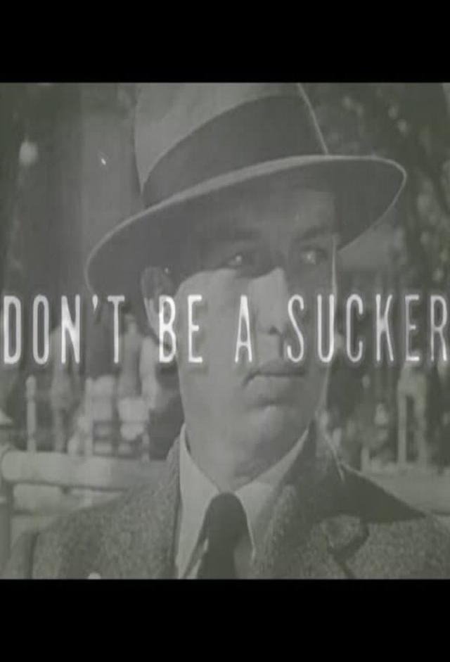 Don't Be a Sucker!