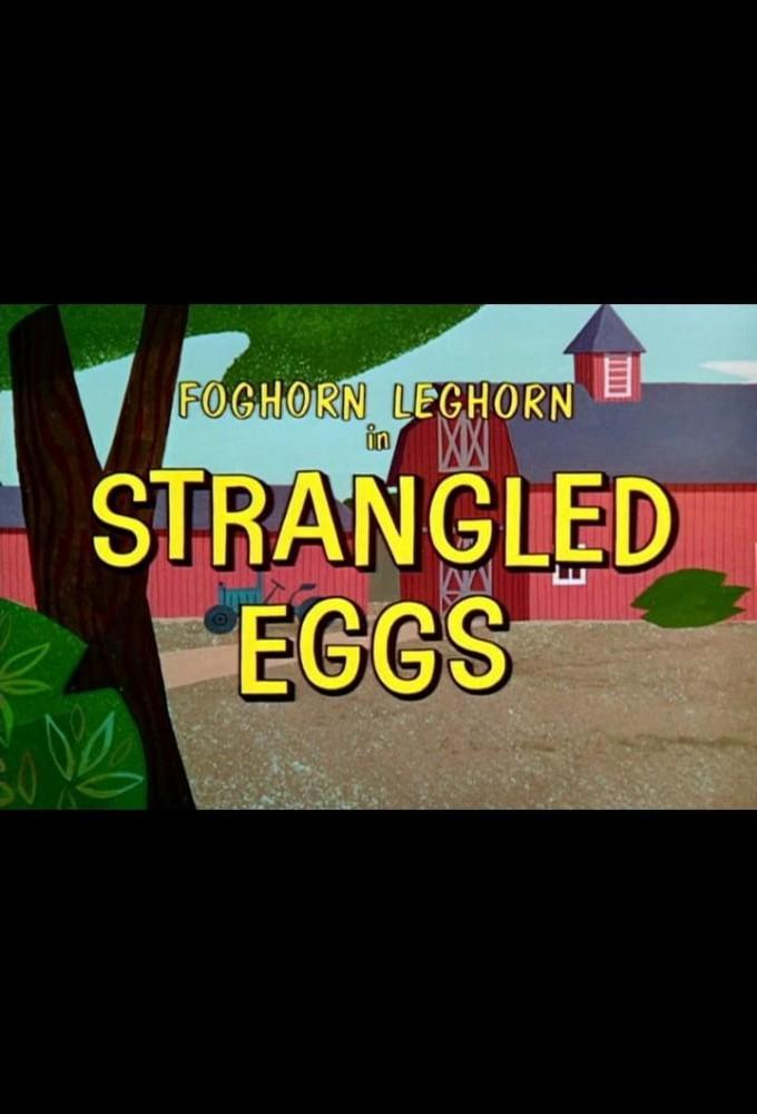 Strangled Eggs