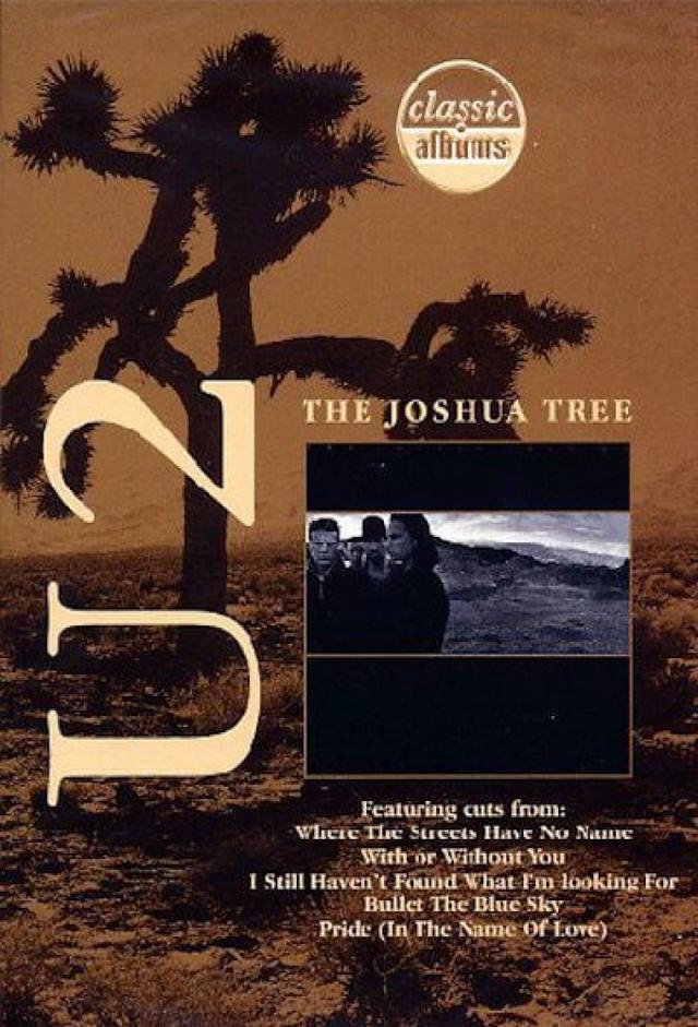 Classic Albums: U2 - The Joshua Tree