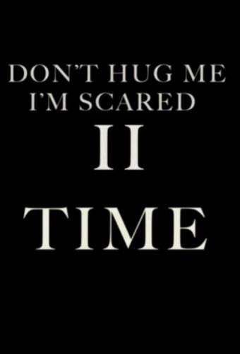 Don't Hug Me I'm Scared II: TIME