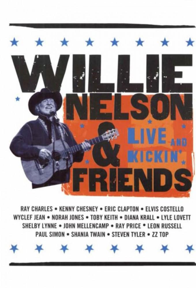 Willie Nelson & Friends: Live and Kickin'