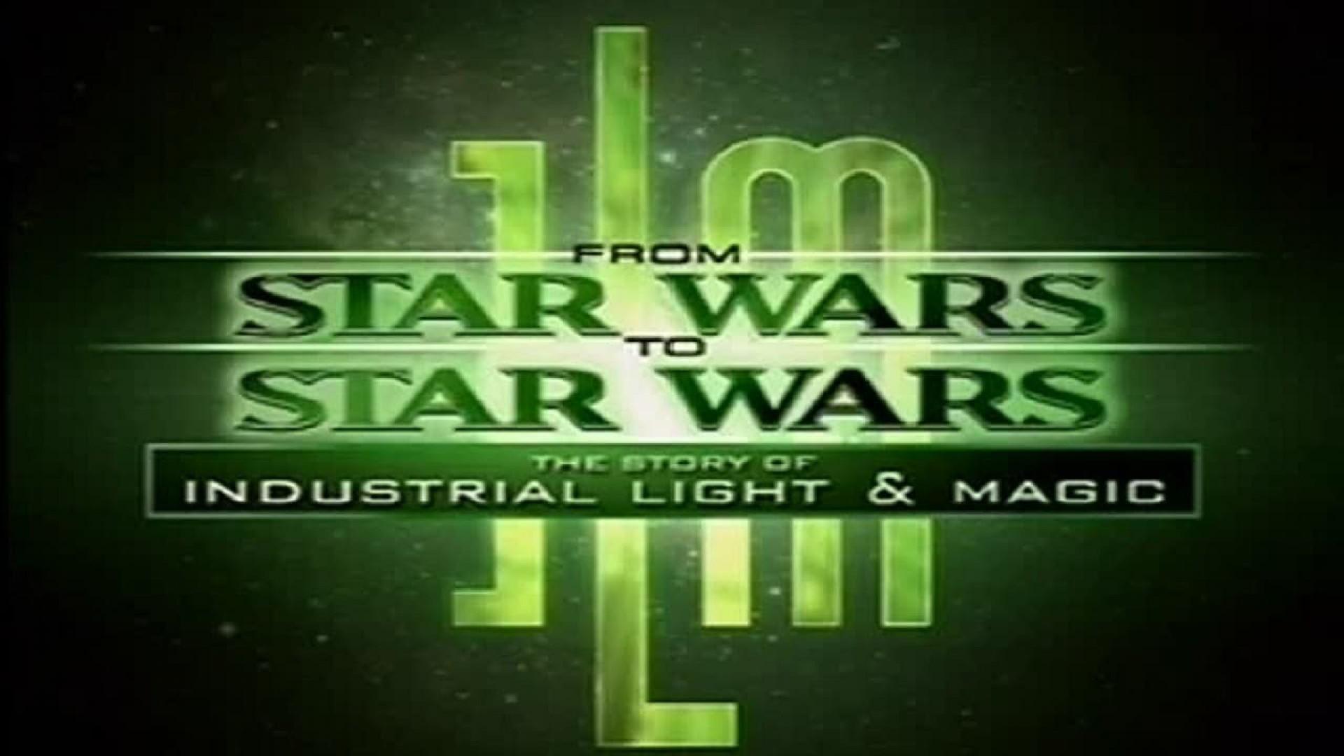 From Star Wars to Star Wars: The Story of Industrial Light & Magic