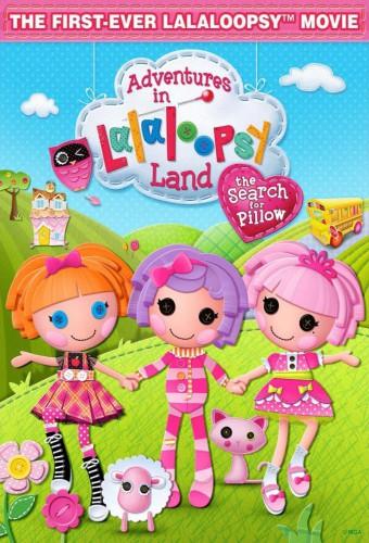 Adventures in Lalaloopsy Land: The Search for Pillow