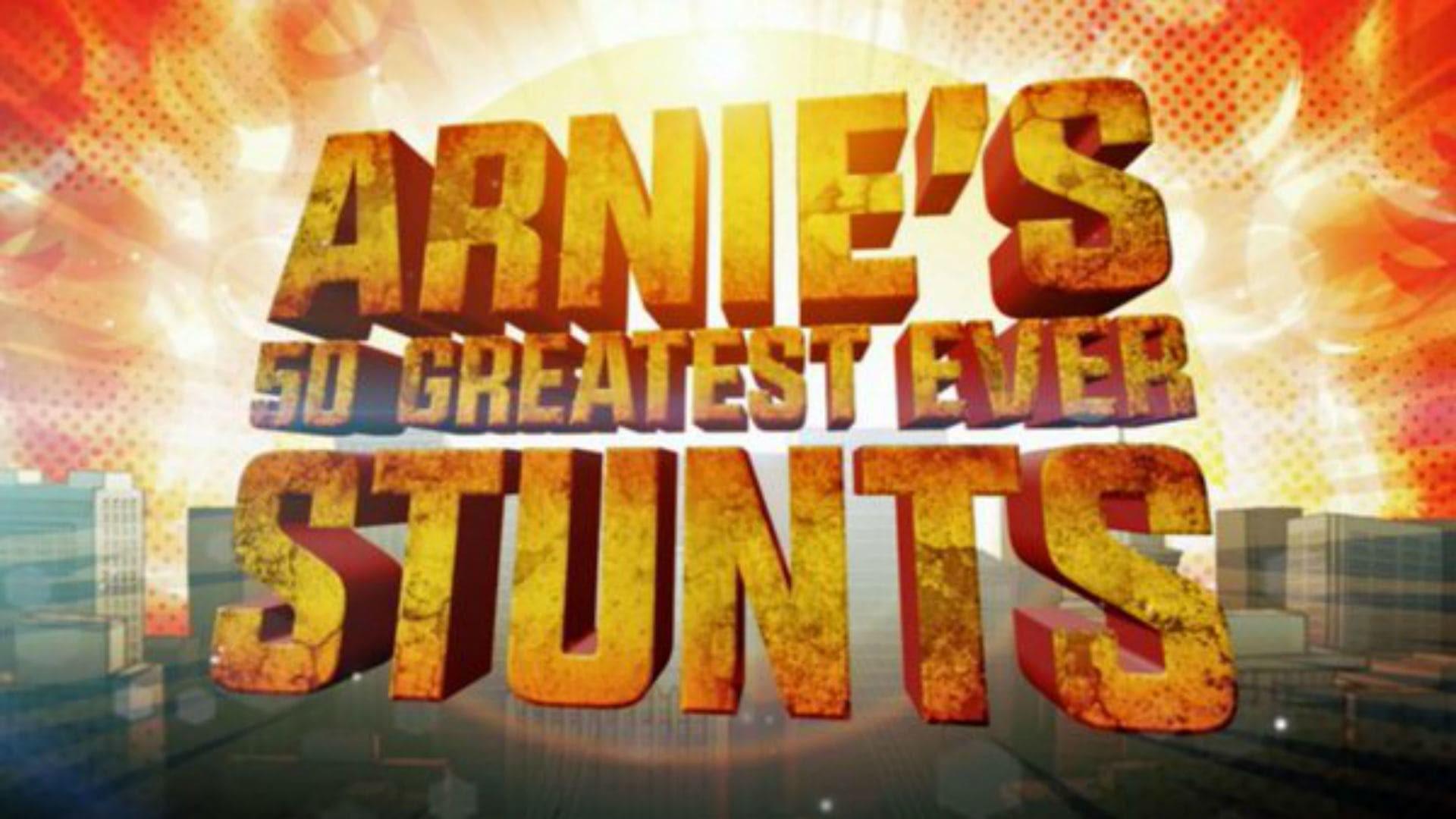 Arnie's 50 Greatest Ever Stunts