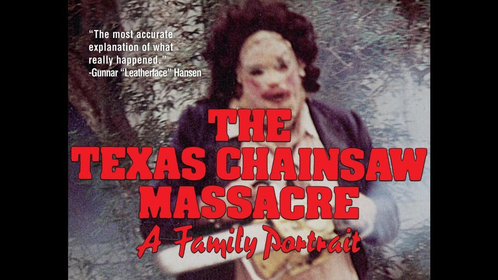 The Texas Chainsaw Massacre: A Family Portrait