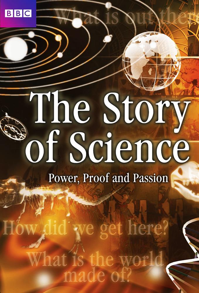 The Story of Science: Power, Proof and Passion