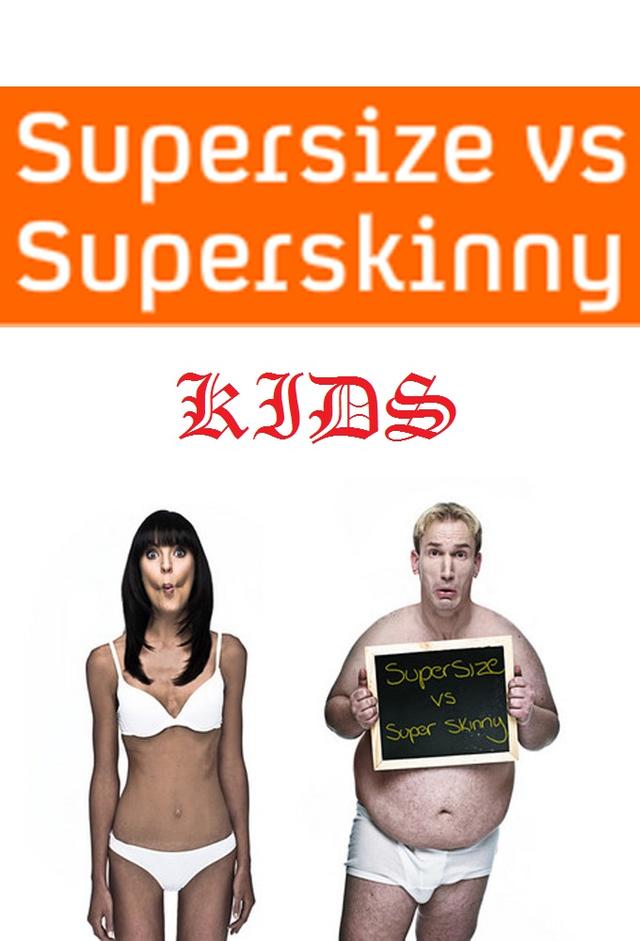 Supersize vs Superskinny Kids