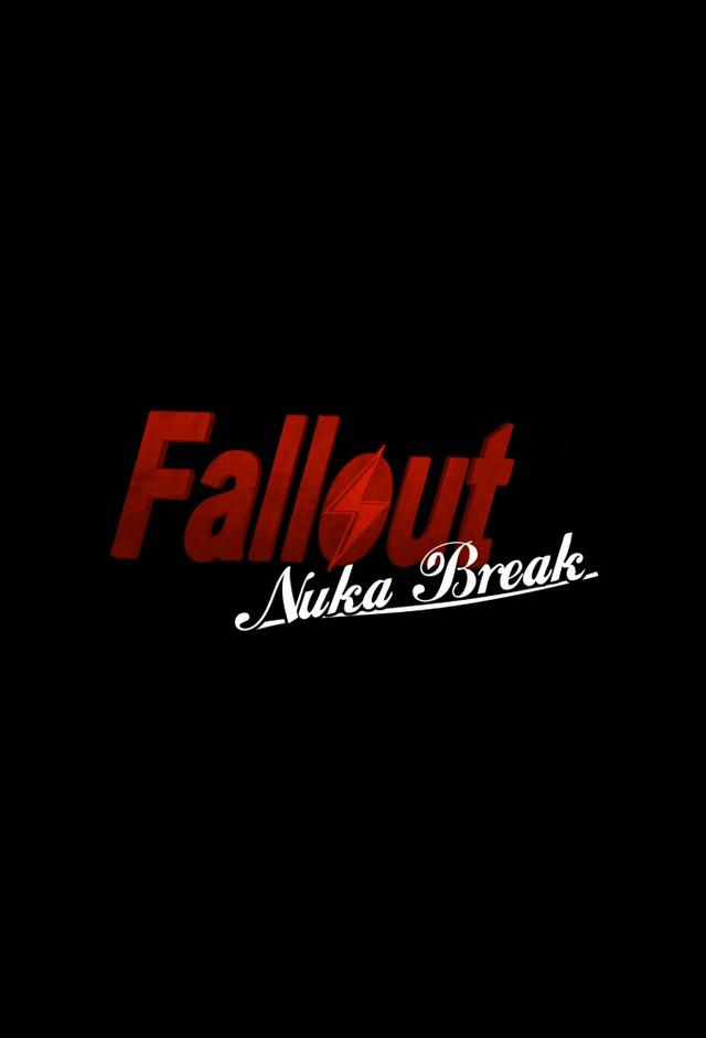 Fallout: Nuka Break