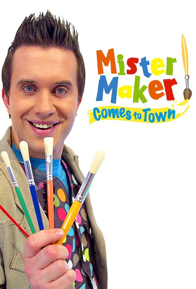 Mister Maker Comes To Town