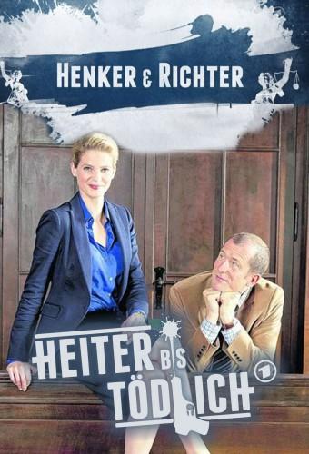 Heiter bis tödlich - Henker & Richter