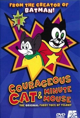 Courageous Cat and Minute Mouse