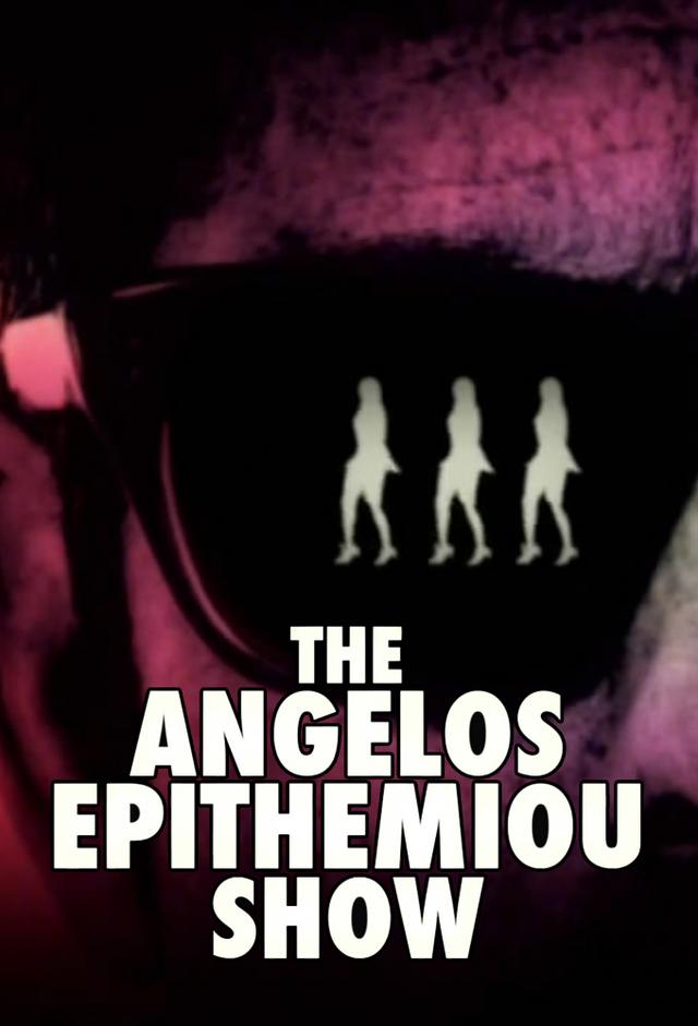 The Angelos Epithemiou Show