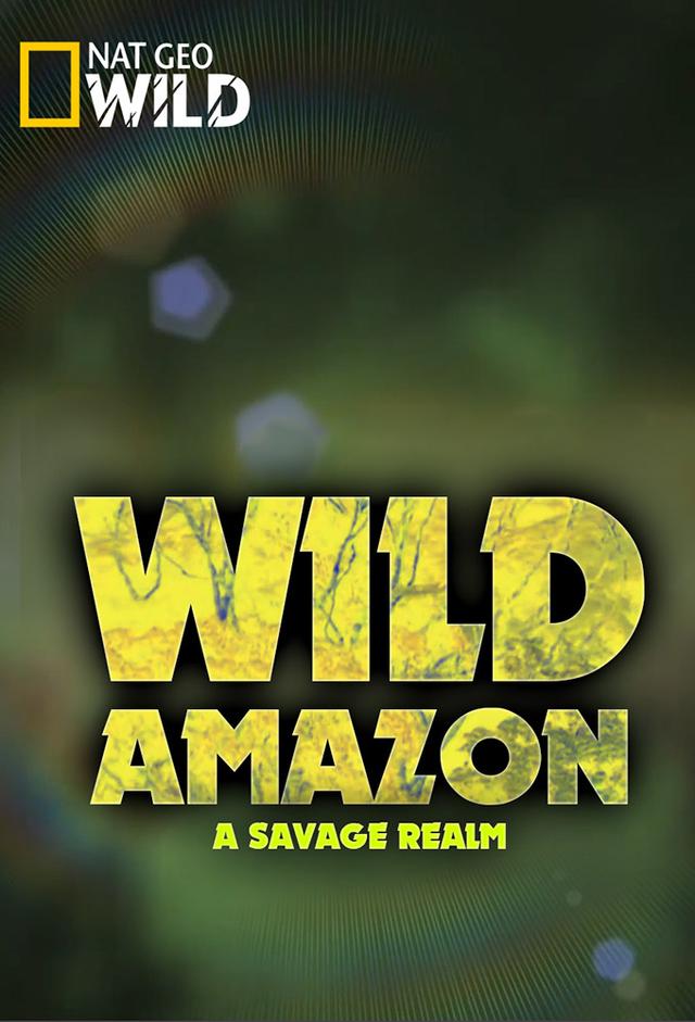 Wild Amazon | TV Time