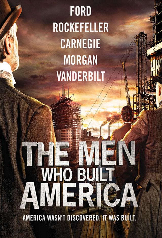 The Men Who Built America