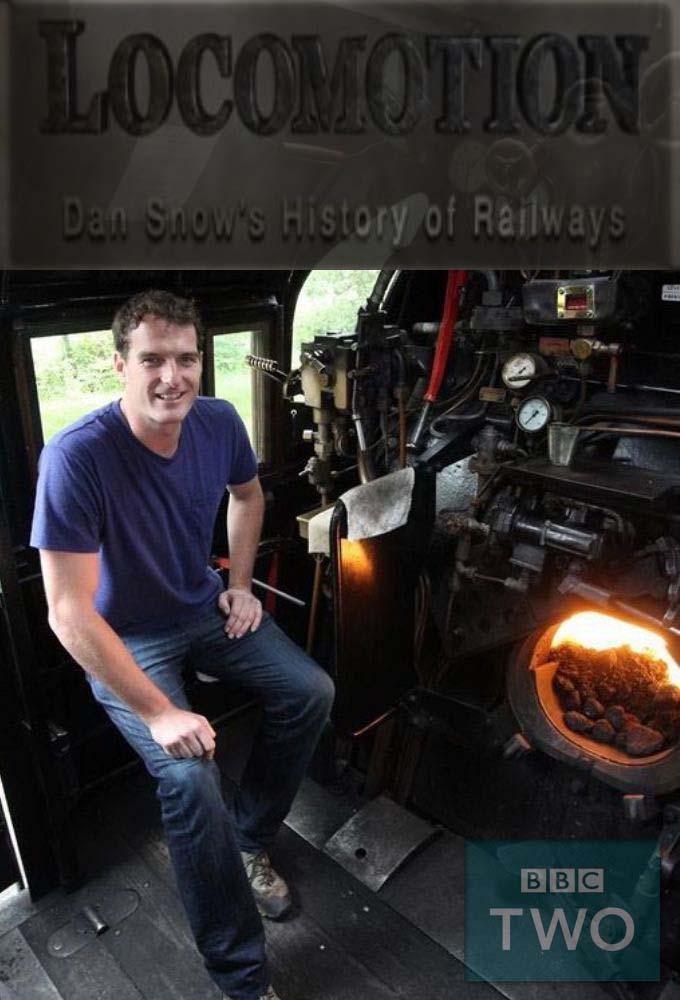 Locomotion: Dan Snow's History of Railways