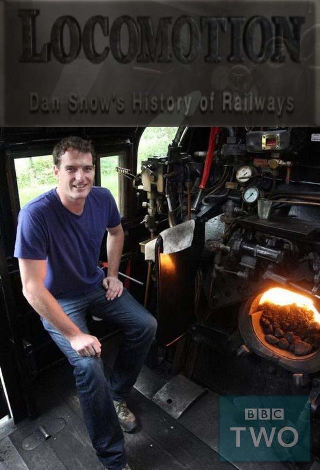 Locomotion: Dan Snow's History of Railways