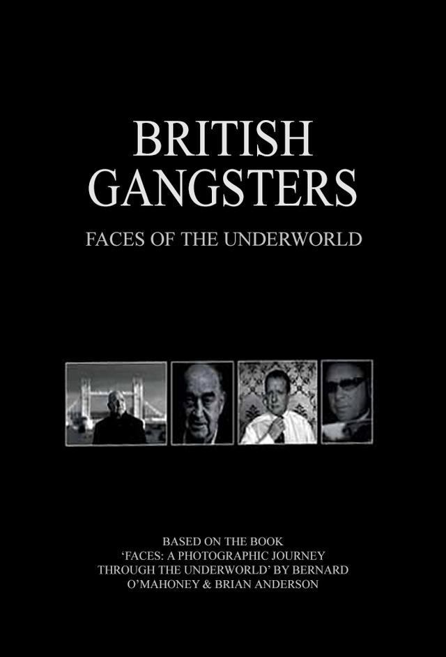 British Gangsters: Faces Of The Underworld