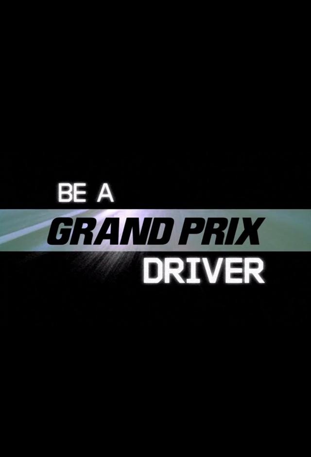 Be a Grand Prix Driver