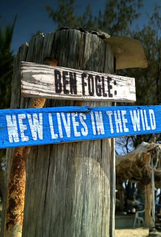 Ben Fogle: New Lives in the Wild