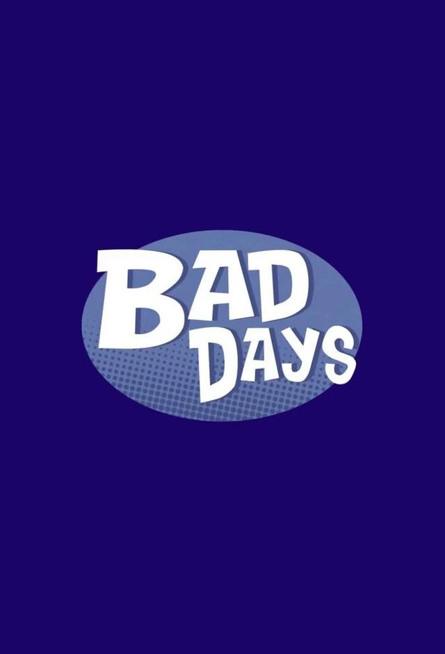 Bad Days