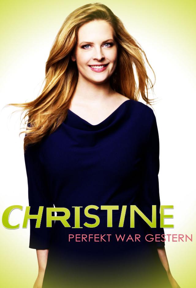 Christine. Perfekt war gestern!