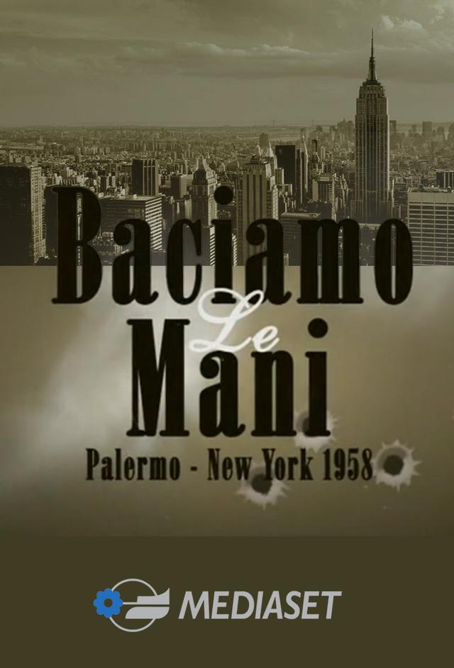 Baciamo Le Mani: Palermo - New York 1958