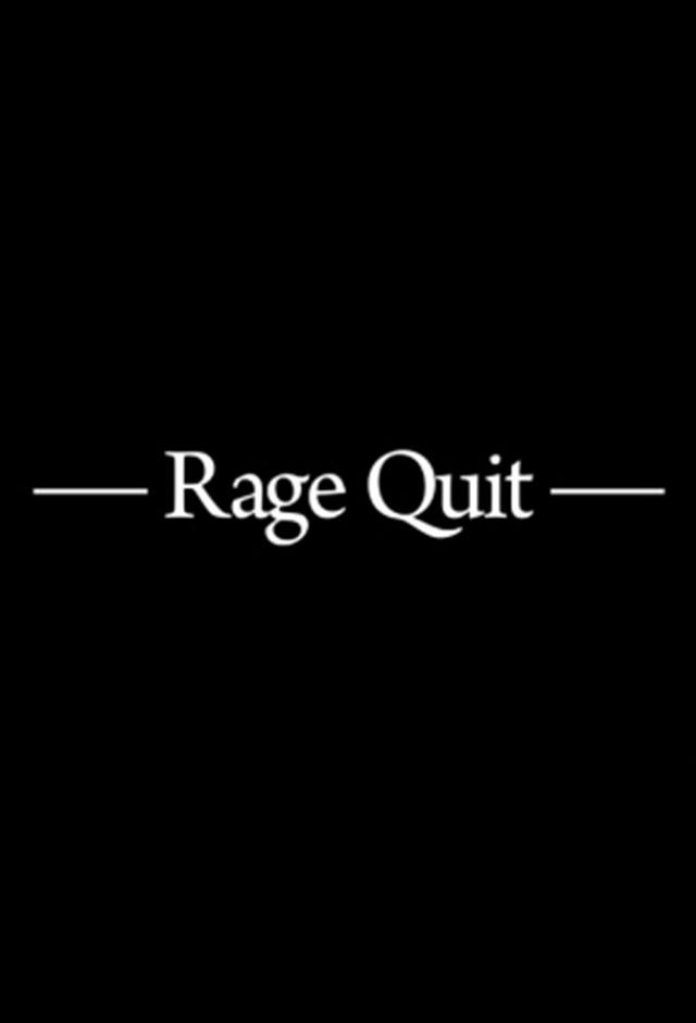 Rage Quit