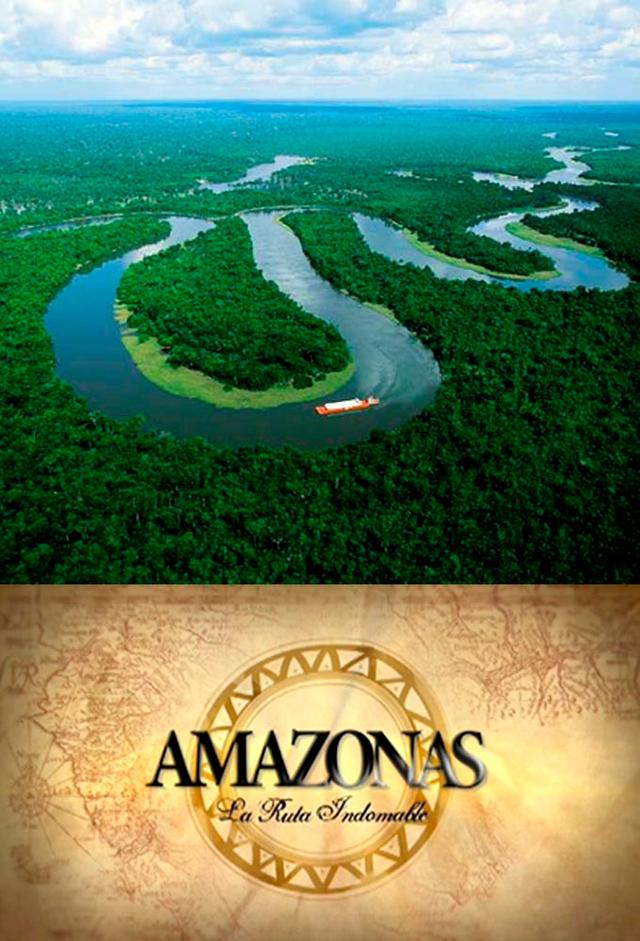 Amazonas, The Indomitable Route