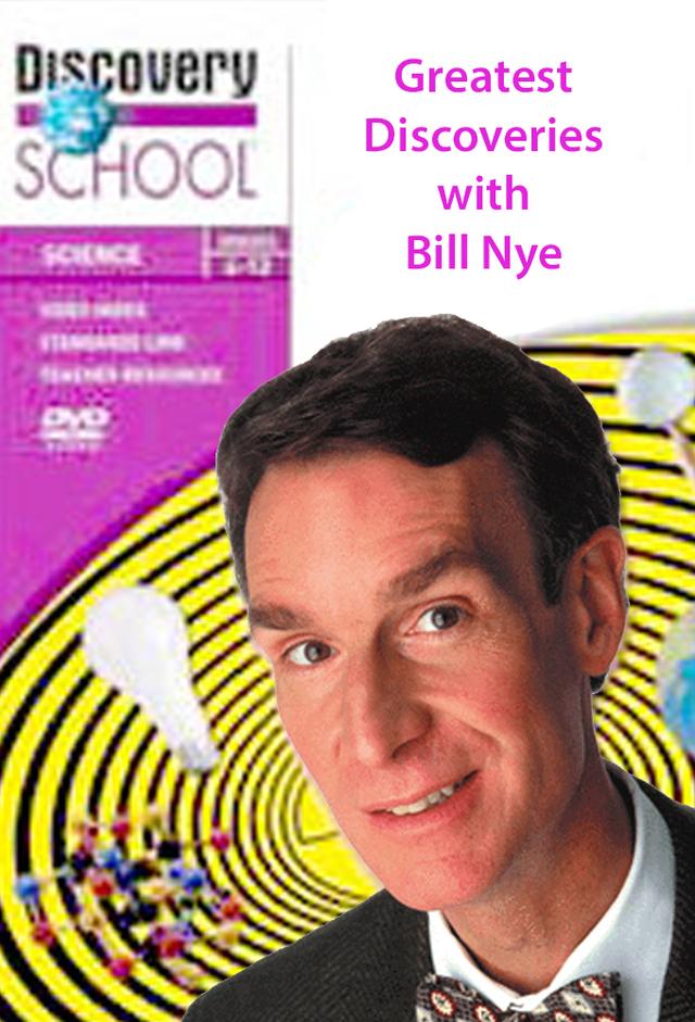 Greatest Discoveries with Bill Nye