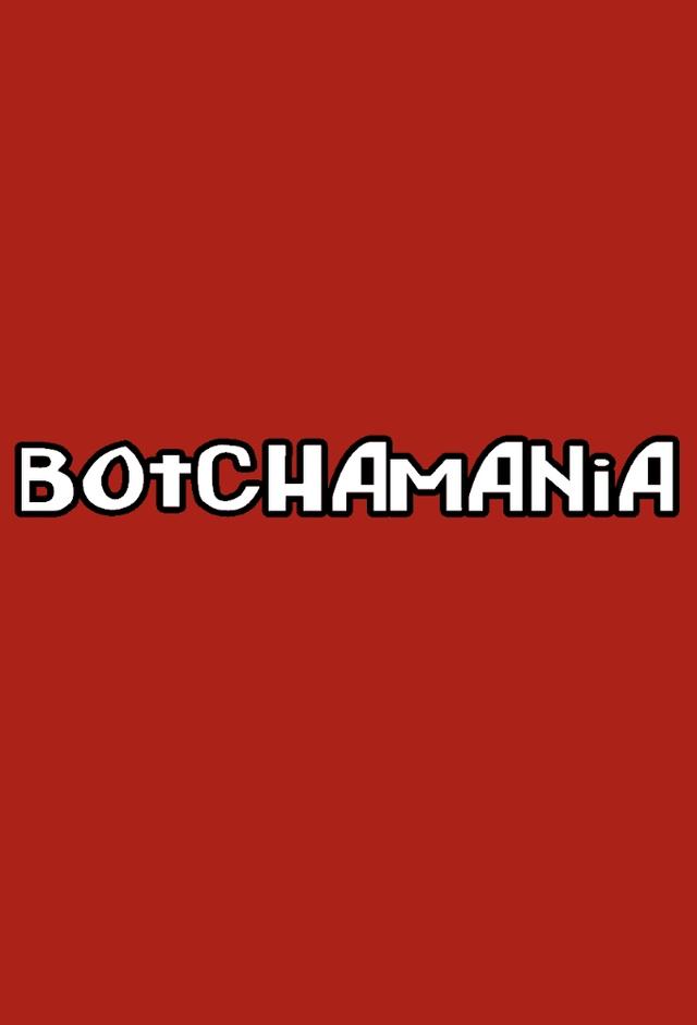 Botchamania