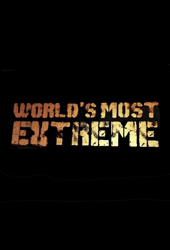 World's Most Extreme