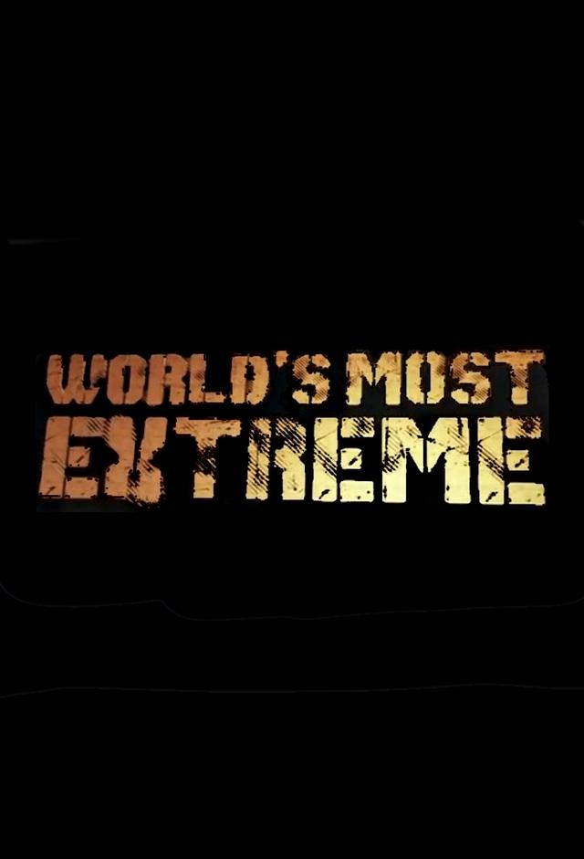 World's Most Extreme