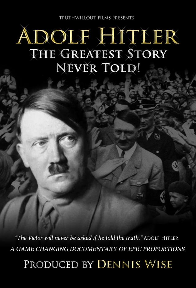 Adolf Hitler: La Historia Jamas Contada