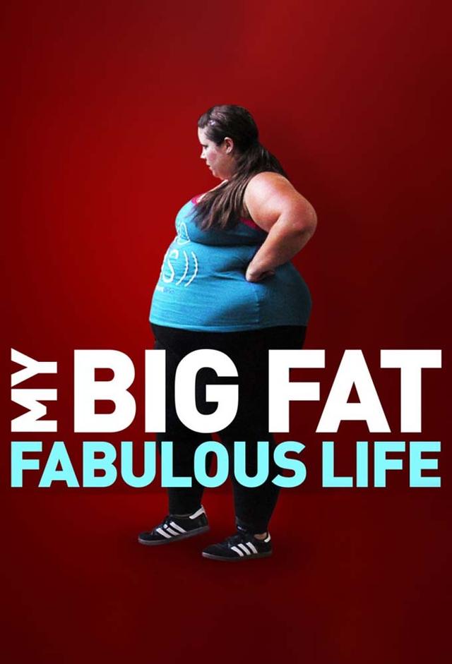 My Big Fat Fabulous Life