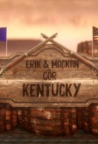 Erik and Mackan Does Kentucky