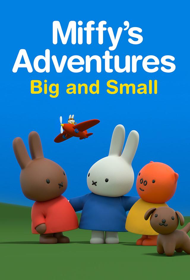 Miffy's Adventures Big And Small