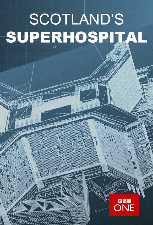 Scotland's Superhospital