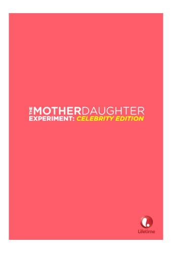 The Mother/Daughter Experiment: Celebrity Edition