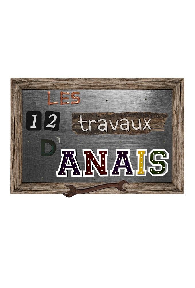 Les 12 travaux d'Anaïs
